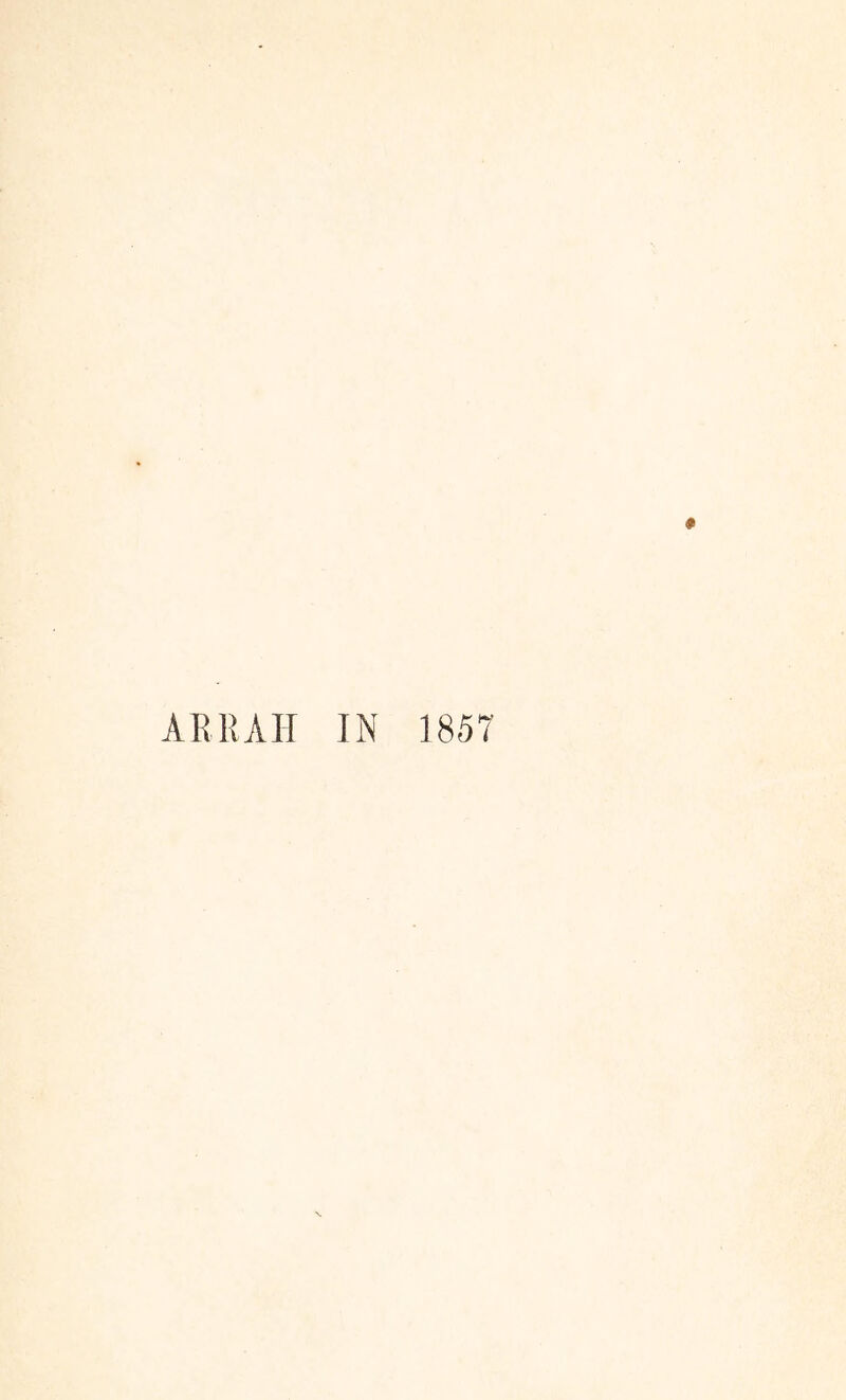 ARHAH IN 1857