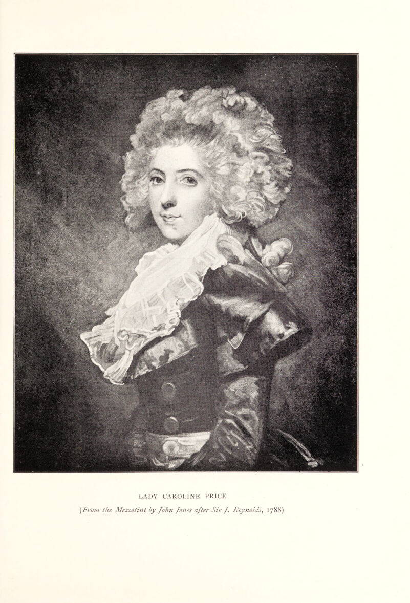 LADY CAROLINE PRICE {Fro})i the Mezz otint by John /ones after Sir /. Reynolds^