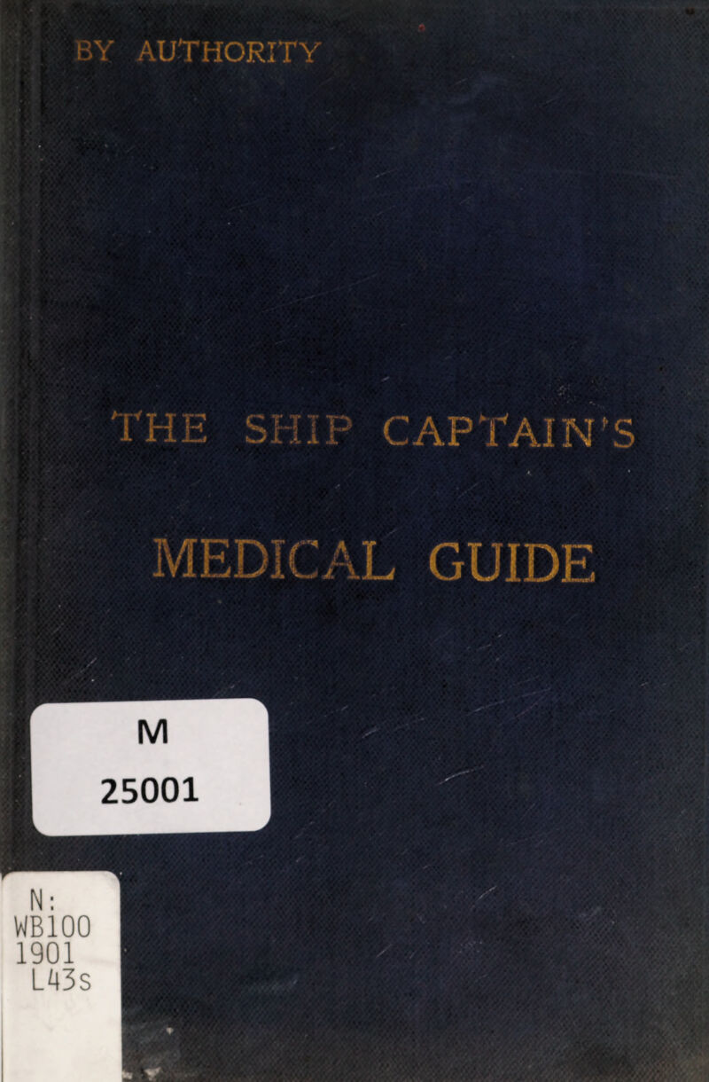 BY AUTHORITY /-rV I'HE SHIP CAPTAIN M 25001 N: WBIOO 1901 Li»3s