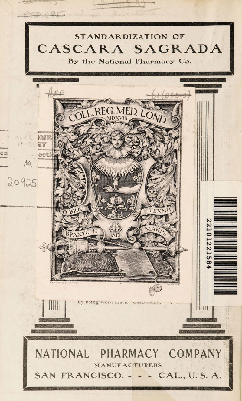 STANDARDIZATION OF CASCARA SAGRADA By the National Pharmacy Co. NATIONAL PHARMACY COMPANY MANUFACTURERS SAN FRANCISCO, - - - CAL., U. S. A.