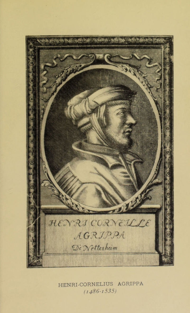 HENRI-CORNELIUS AGRIPPA ( i486-i535)