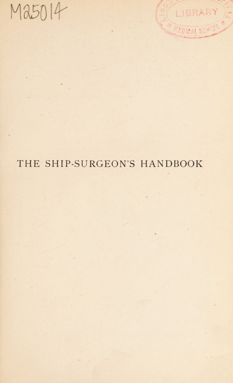 THE SHIP-SURGEON’S HANDBOOK