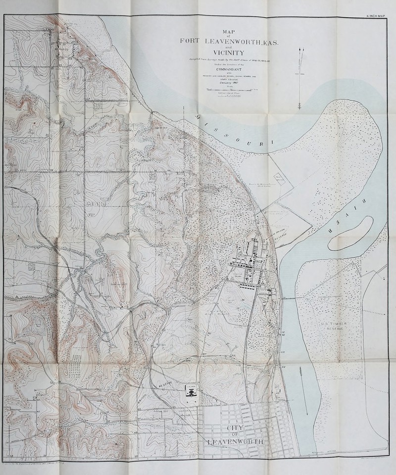 Under the direction of the COMMANDANT Of the INFANTRY ANO CAVALSV SCHOOL , SIGNAL SCHOOL ANO STAFF COLLEGE. January 1907 MAP FOBT LEAVENWORTH ,KAS. and VICINITY reserve: