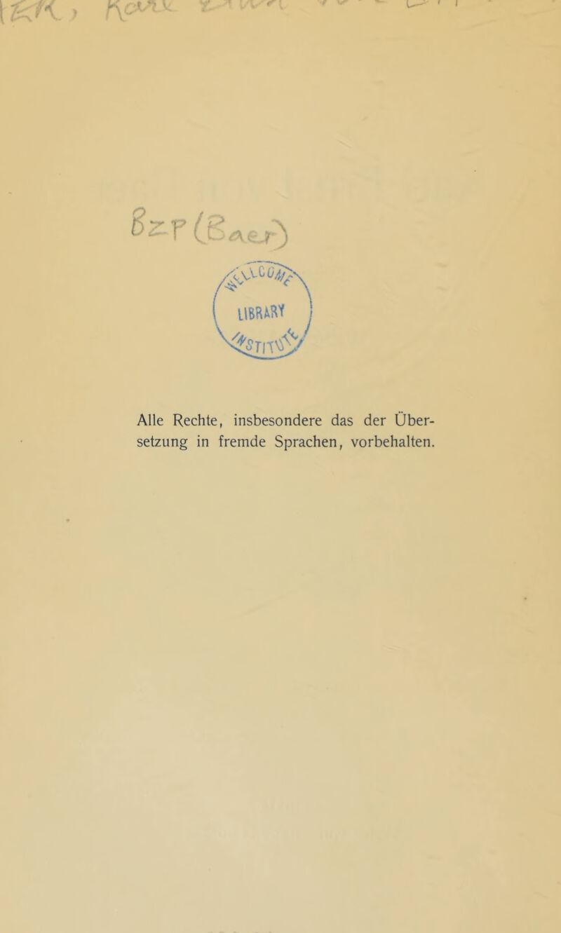 Alle Rechte, insbesondere das der Über- setzung in fremde Sprachen, Vorbehalten.