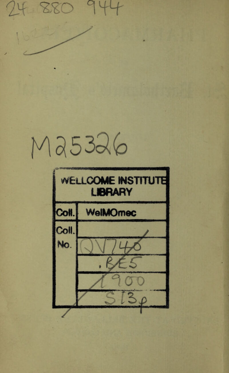 KiasssG yveacoME institute LCRARY CoN. WelMOmec Coll. / No.