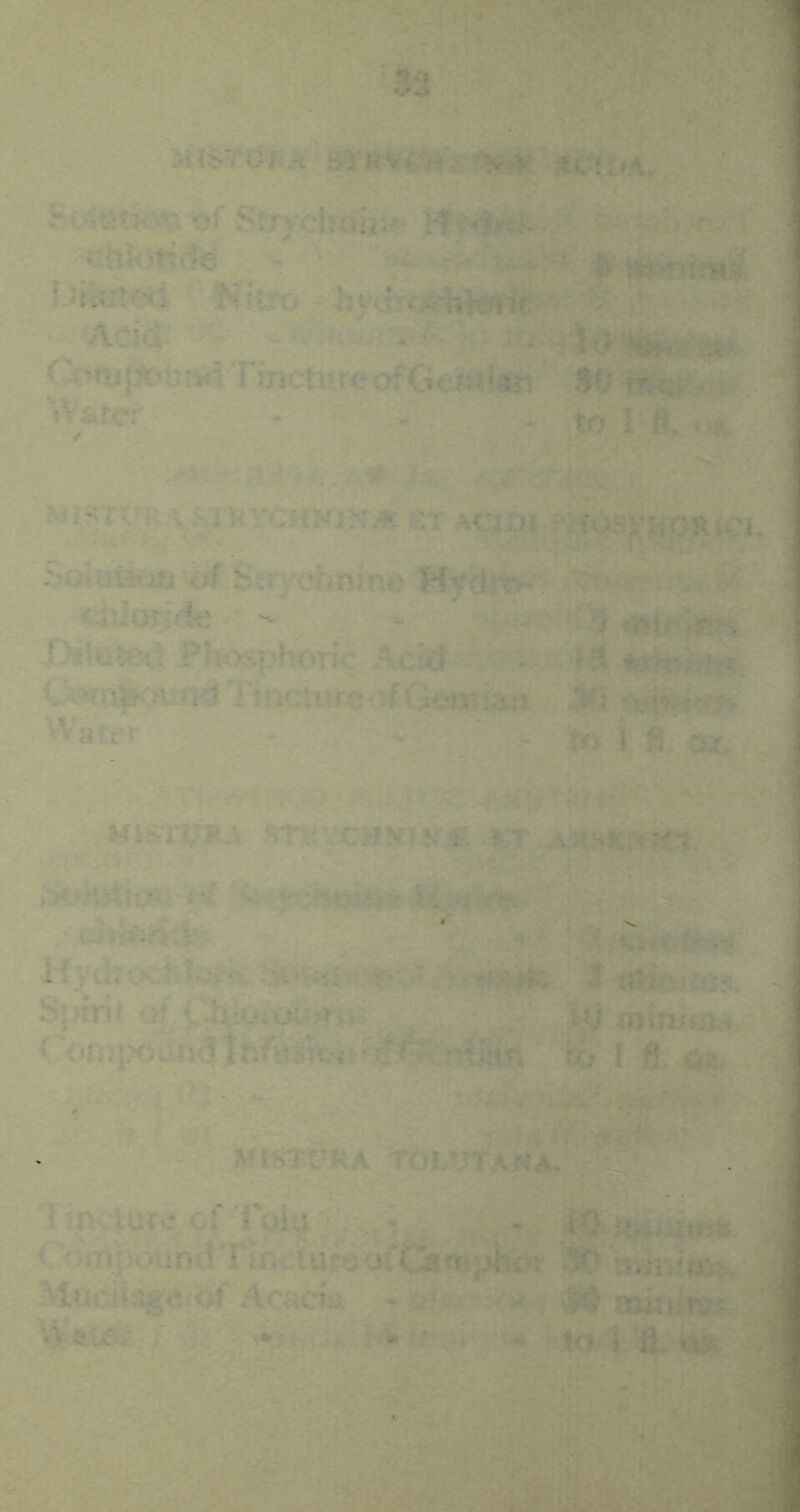 - o^' SirychWh^'* 1^. a.. s chk>t!de “ ^ ' . > '■ fr' N itro - i ‘ *• . - - V- ' \ ■'■' Acid - *' ‘. v^si TinctureofG< -dart SO‘t^id ri toiler / to I fl. i‘t,. Hfdj’Wr V,-- *Ta^'A:n<? i! acturo oh Qeiji Mri - - m i S. -CSC l‘'- -^ • . , ^ ^ .MlSXf/RA STV.VrtJKFS'^^^J .VH.HlE^i^, . ,:*»i*jtii;8X*a^ x , ,•, ;-.. ■ if .■»“'■ ■-‘■'AV<<|| •■ »*A*te ^'t^Iji-I'j;:. ^^pirii o! i.b.:i>iw*ji io jtoinif:x<. { ttvftrsttiiff;?: r-^an bo 1 (». 6s- , ■ •’ y 'I V*‘ i :,r - iur>; c f - • ,i^. Jtsuii*** < rm]v-undll3€Ct^i^ jrCia!Tiphi»: Wlrifift?,' Mticiiag«'«}'AcacJtt i ®4 mai^,/ ‘.>'eu-:r ■ >T '