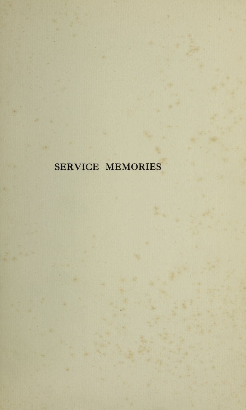 SERVICE MEMORIES