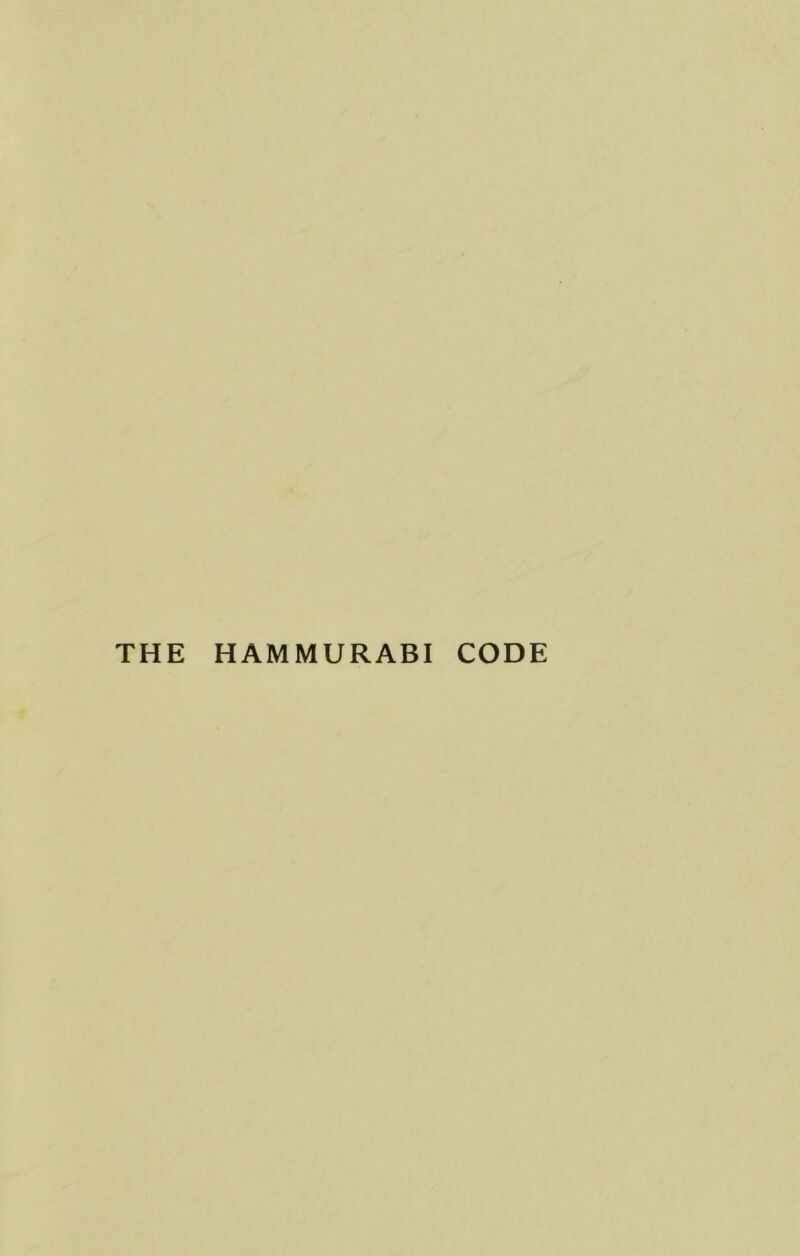THE HAMMURABI CODE