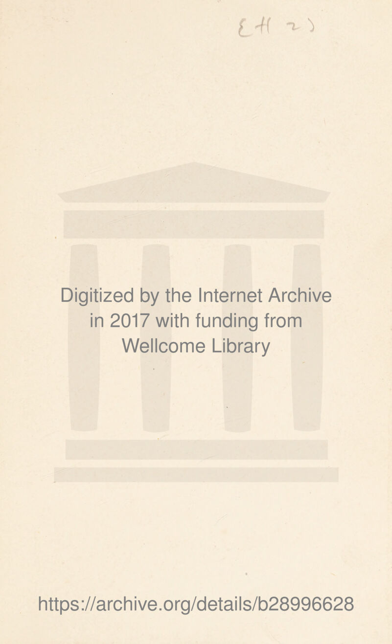 ( M -v } Digitized by the Internet Archive in 2017 with funding from Wellcome Library ♦ https ://arch i ve. o rg/detai Is/b28996628