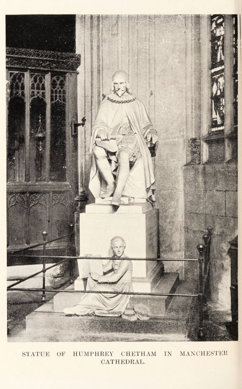 •N fl, STATUE OE HUMPHREY CHETHAM IN MANCHESTER CATHEDRAL