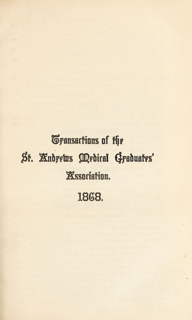 ©fansartions of tfjp $h 3£nbfFfos Meiliral (|fabuafps' ISssodafion. 1868,