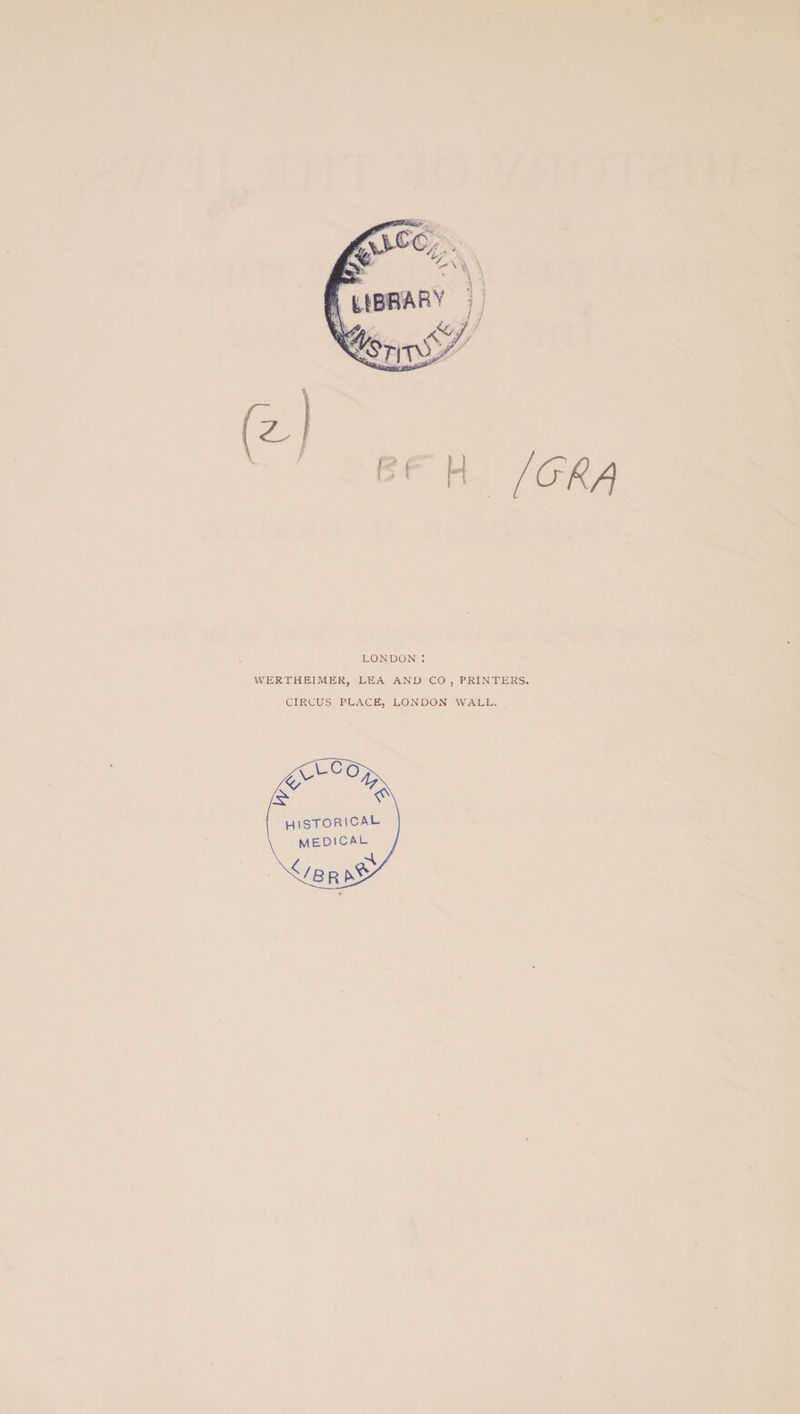 LONDON : WERTHEIMER, LEA AND CO , PRINTERS. CIRCUS PLACE, LONDON WALL.