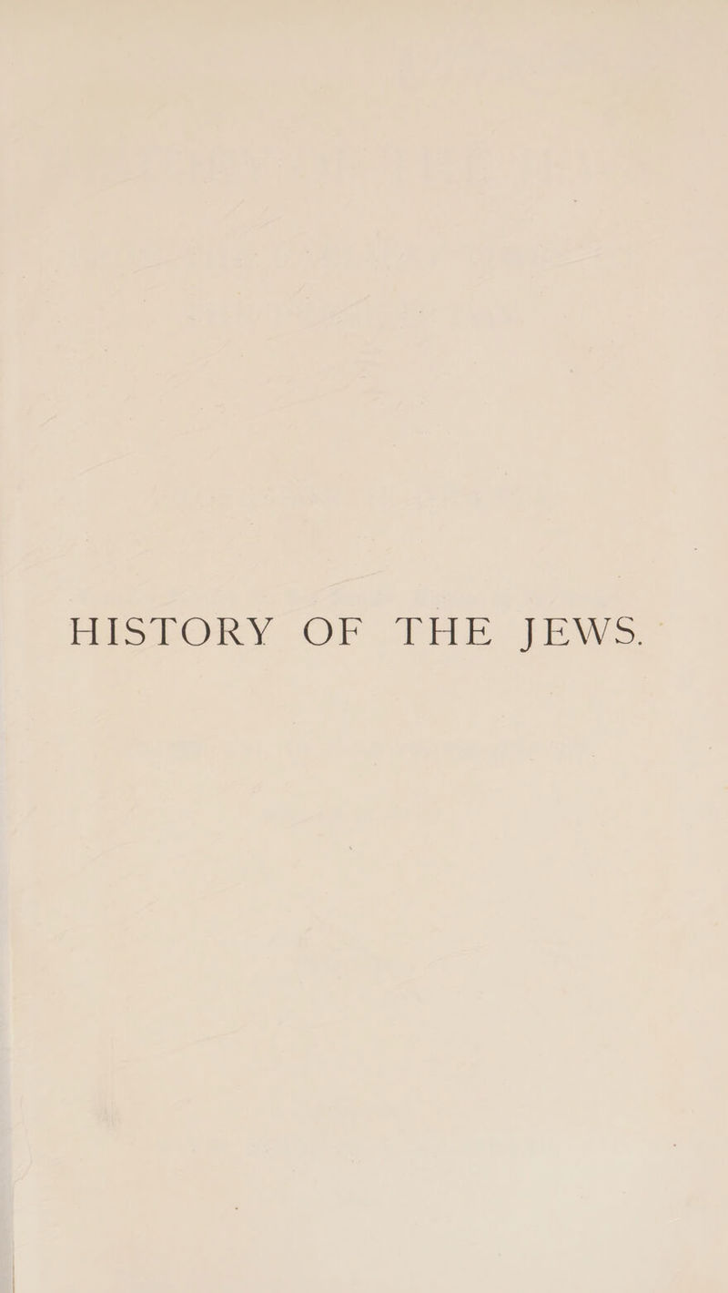 HISTORY OF THE JEWS.