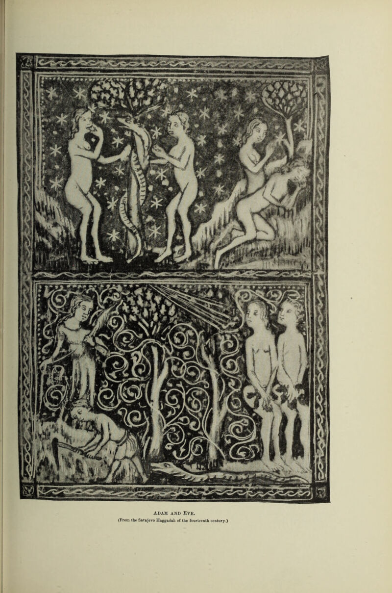 I ADAM AND Eve. (From the Sarajevo Haggadah of the fourteenth century.)