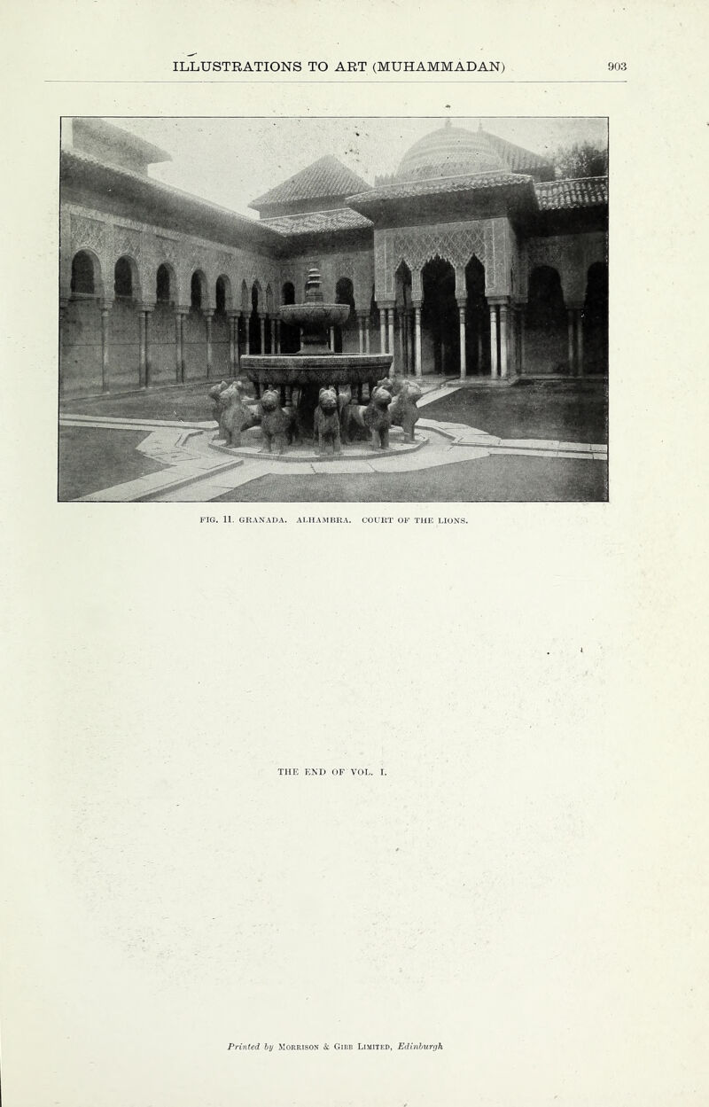 THE END OF VOL. Printed by JIOE & Gibb Limited, Edinburgh