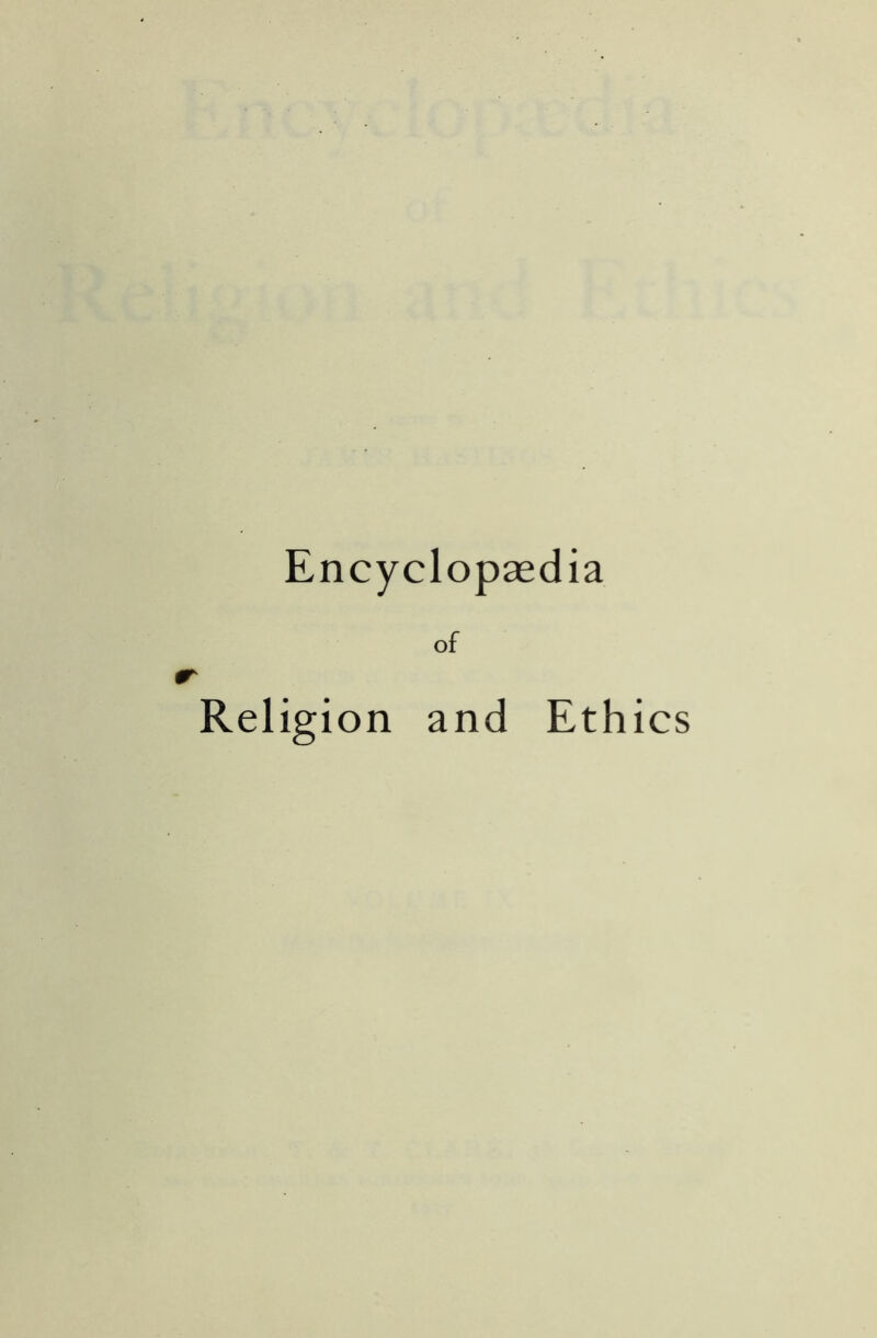 Encyclopaedia of Religion and Ethics