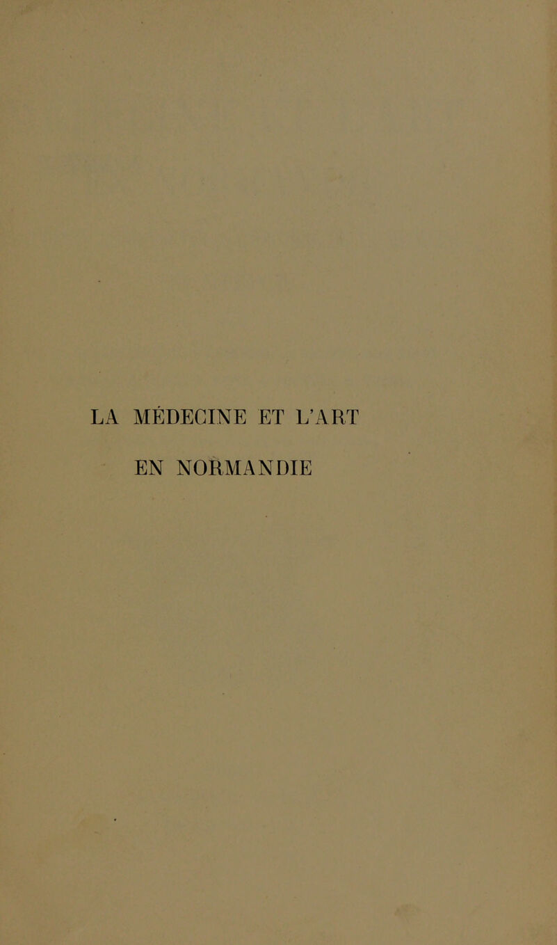 LA MÉDECINE ET L’ART EN NORMANDIE