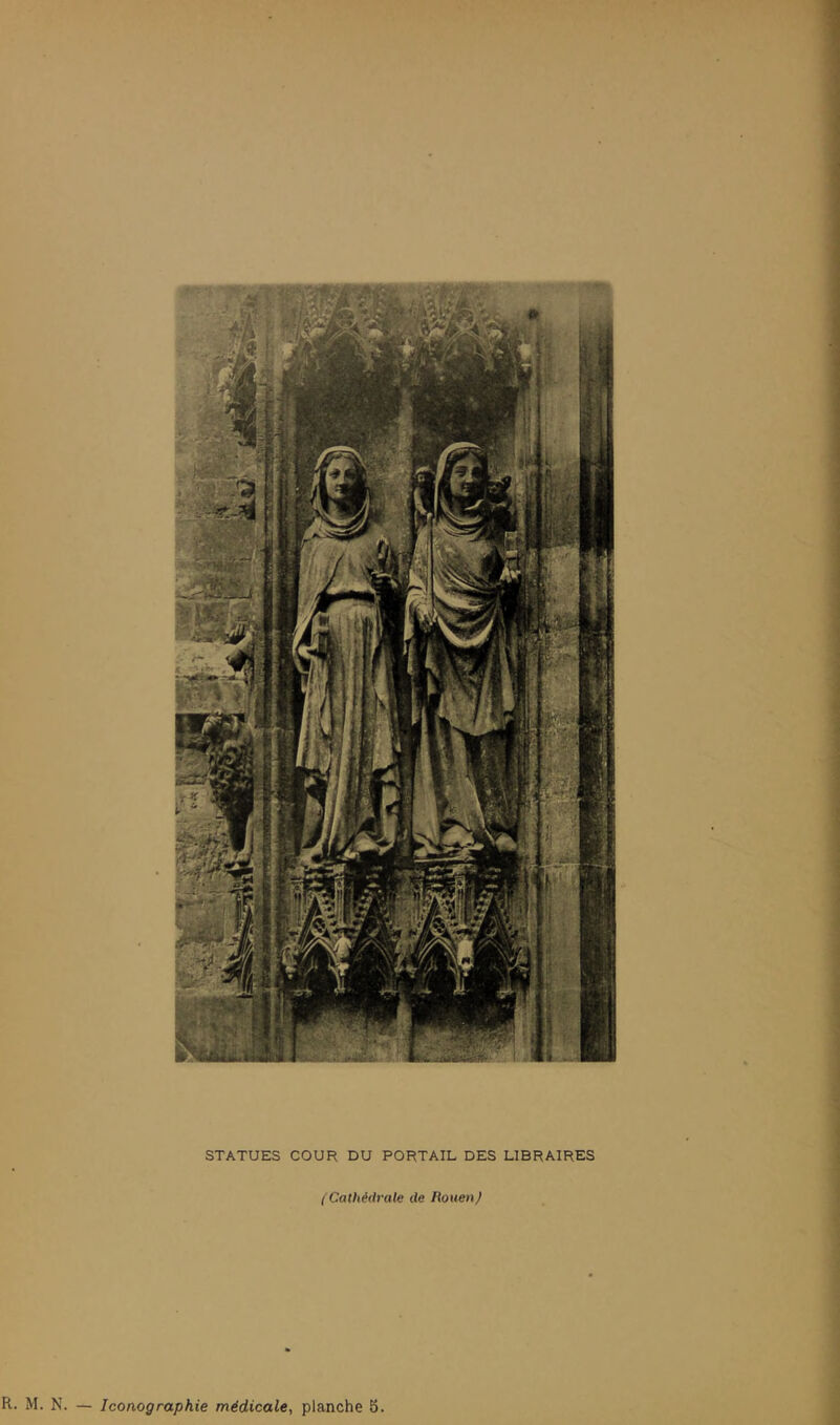 STATUES COUR DU PORTAIL DES LIBRAIRES (Cathédrale de RouettJ