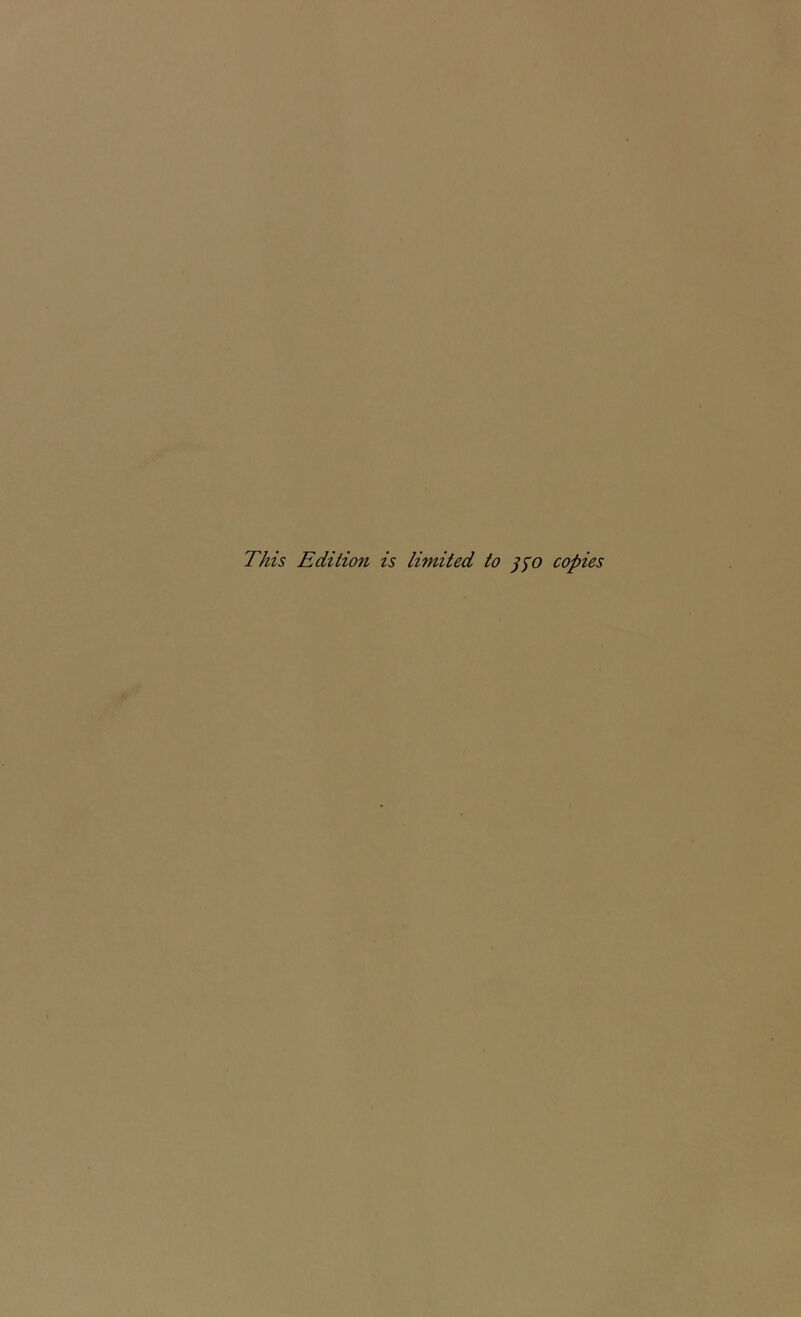 This Edition is limited to jyo copies