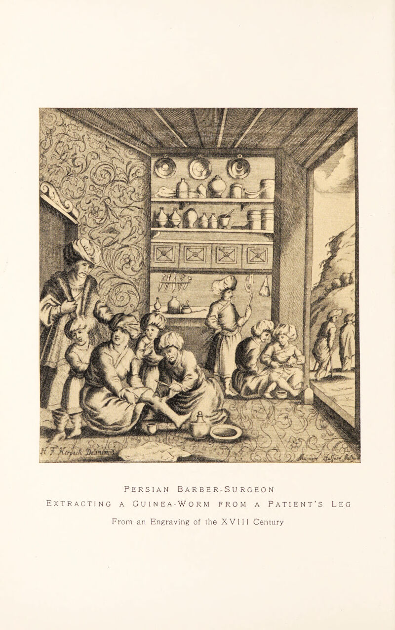 Persian Barber-Surgeon Extracting a Guinea-Worm from a Patient’s Leg From an Engraving of the XVI11 Century