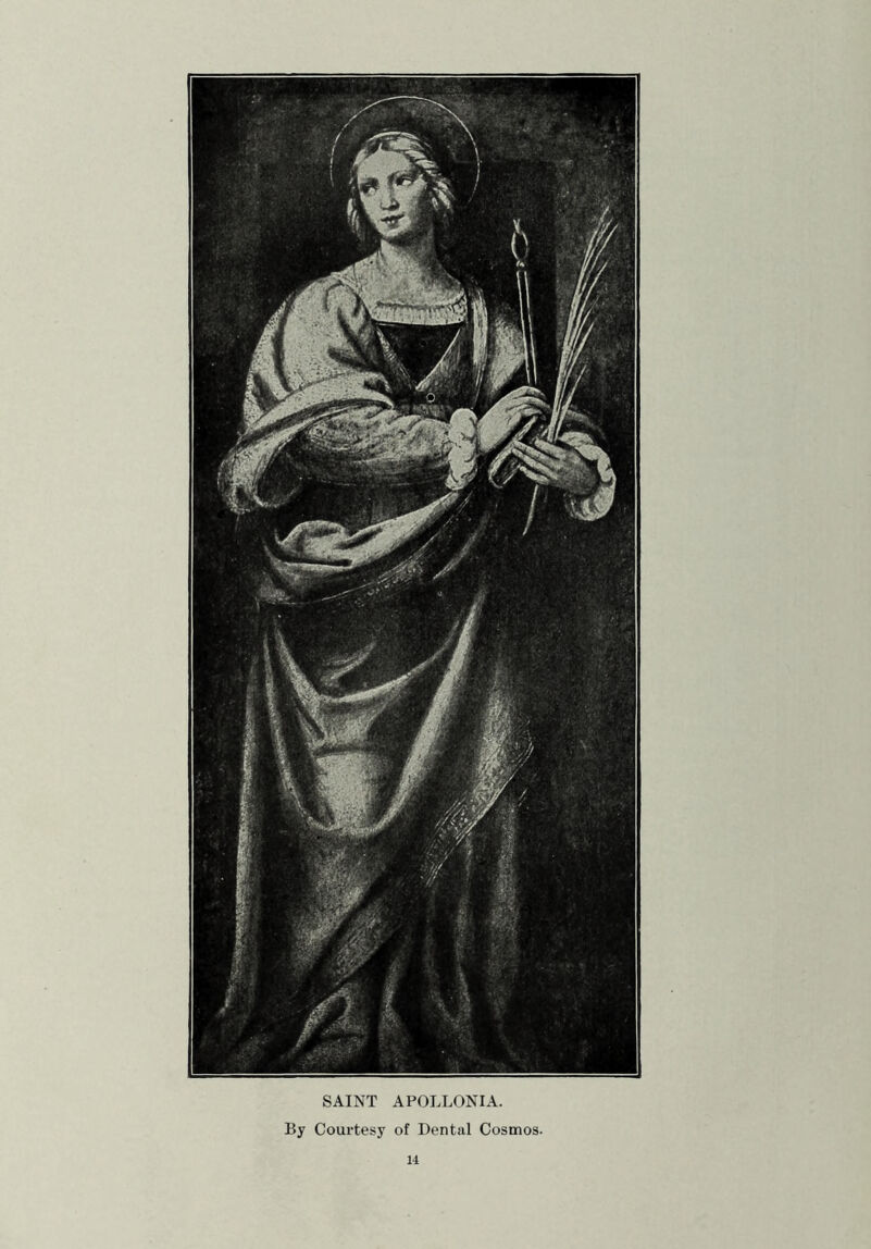 SAINT APOLLONIA. By Courtesy of Dental Cosmos.