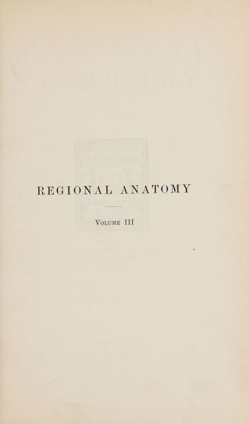 REGIONAL ANATOMY VoutumE III
