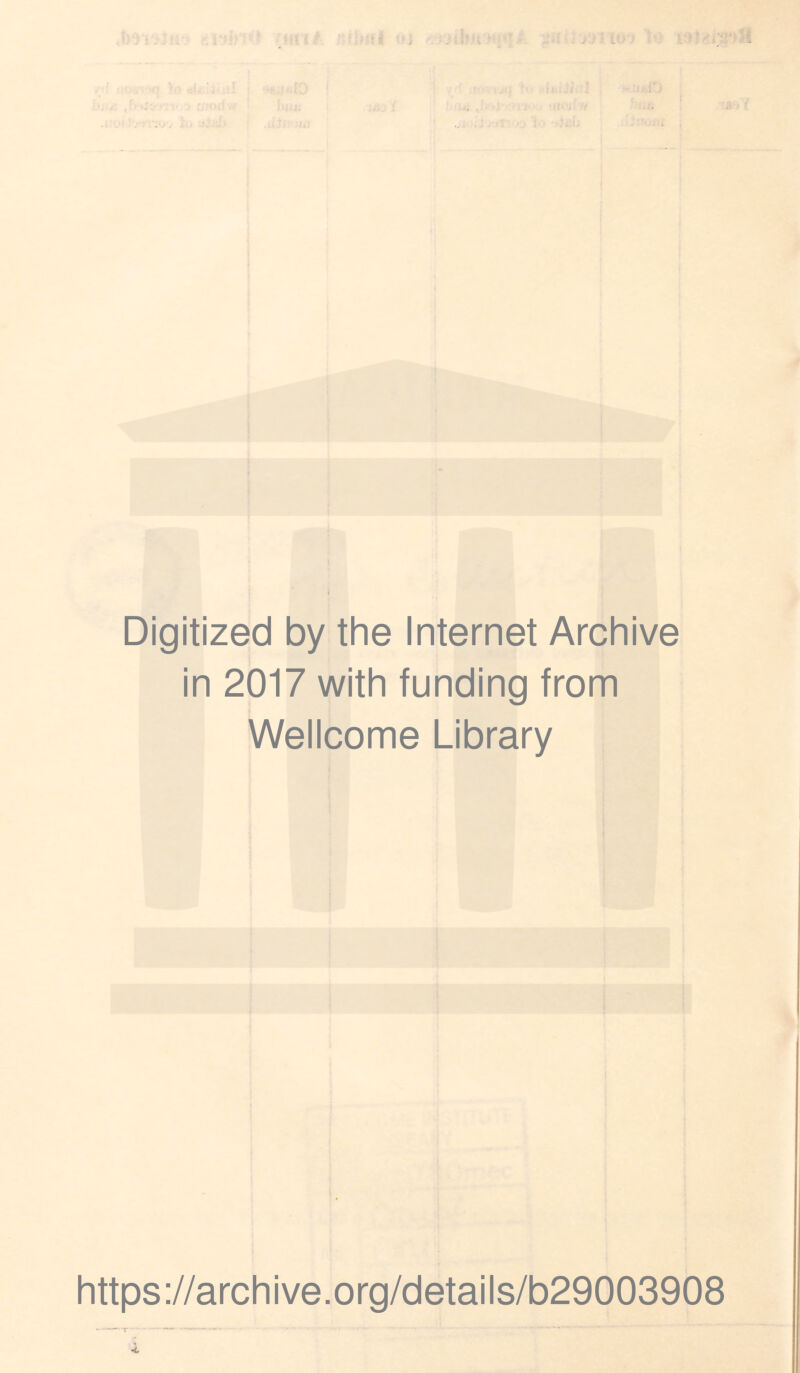 Digitized by the Internet Archive in 2017 with funding from Wellcome Library https://archive.org/details/b29003908