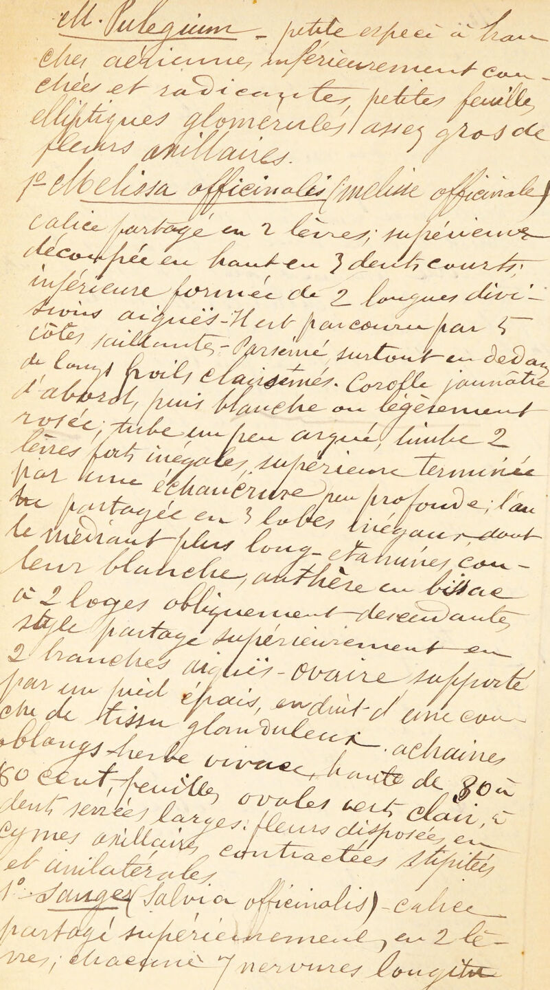 -V <ï<. <- ^ <;2>«- ê/t^ Æ/g4^, , ^ r /2yCl^ V L Ct-i^ ^é4acc£yitA^„, /. ^/ ^ 'y'Pi^ty.y/^ / - ^ ùLe^ /y\ /dy '' / / fe , ^2^yy:y: ^^éCx^-rL^ y. 'T iL£^ y..y - / * • /f • y /I ^ lyfne^ î f '^'C £ C. £''Z^ tjd<. y '- £yùAi^^