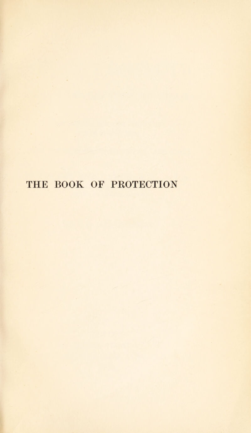 THE BOOK OF PROTECTION