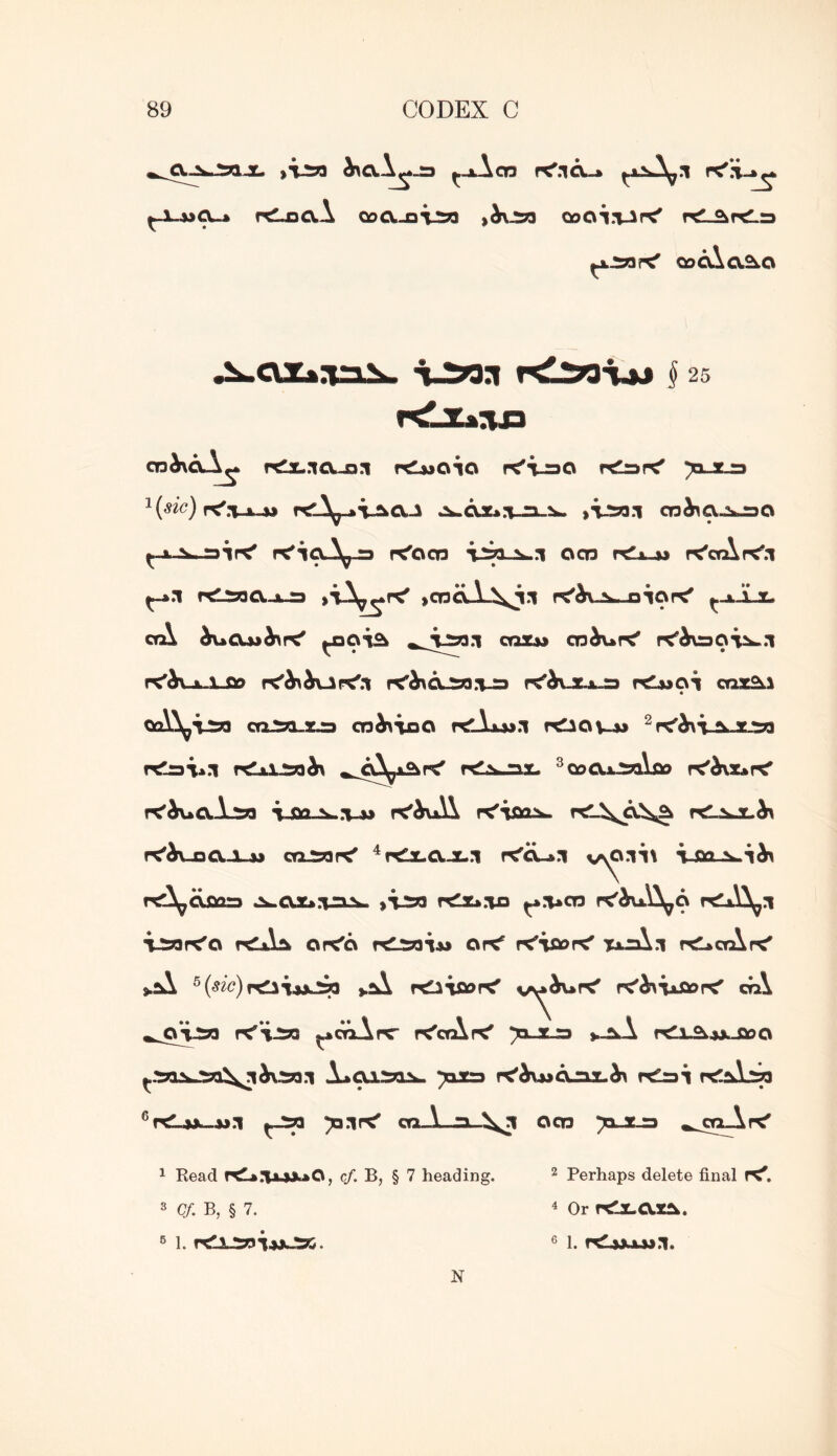 ^ulAod r<:\CL^ r<'!i-^ rtLoCiA QoOi^i^ )i\J^ Qooi.TJf^ rgL^f<.=) co^a.^o cnixCL^ rc^.ia»o.i rOjOio r^i-ao r^lair<' paje-a jwciZAiv-a-^ >i-2o.i cn^aj>^a ^-L .\, aif<^ 3 r<'oco OOD K'orAr^:! ^-^•1 ^«OC\i.^L—!3 >03TSb*^^V-2^k-X3^O^ fc ^ Ti* orA oratw OD^r^' i<^\3ai^.i r<i\.jL 100 rC'i>iuiK'.l i<^CL50.v=3 r<ivjc.i.3 r^woi caz^l orx2a.z.r» osi^^ioQ rtllxw.i rtllOV-M rC!r>v.i pc^.^.*3T. ^QoOx^Vfio rC'i\x*r< f<AuQ. i afl.^.V>j K'iuW r<'^jD(r^ rtl\cC^i^ r<^puacai>af<' ^f<x.a.JL.i r<<\-»i v\0.llt i-OQ n^OAir) ^cae*v:t^ >1^ rtlaCA.io ^.vos r<^\^9 ■VSar^O reiAak or^o r^ioix* Or< XxaX.l T<l»orArC' t*A rC'A^ixfiorC' ca\ K'i^ ^oiAr^ K'crAf<' )a_aLJ3 >-*kA r<^i.^xJUapo yasn r<hu»OiSJLhf\ r€n\ fCaA^ ^rtlxx-jjl po.irC' ca_A—a_\^ 003 ya.JX.rt 1 Bead r^:ixxx*0, cf. B, § 7 heading. ^ Perhaps delete final r^'.  Cf. B, § 7. s 1. rtll.2»*ixJiJSC. 4 Or r<lX.a.Z2k. ^ 1. rOUULM.l. N