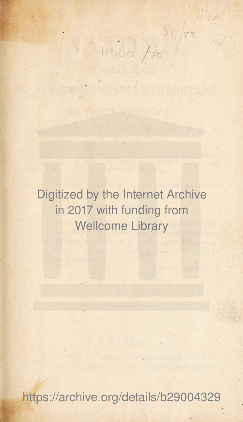 ( I . Digitized by the Internet Archive in 2017 with funding from Wellcome Library https://archive.org/details/b29004329