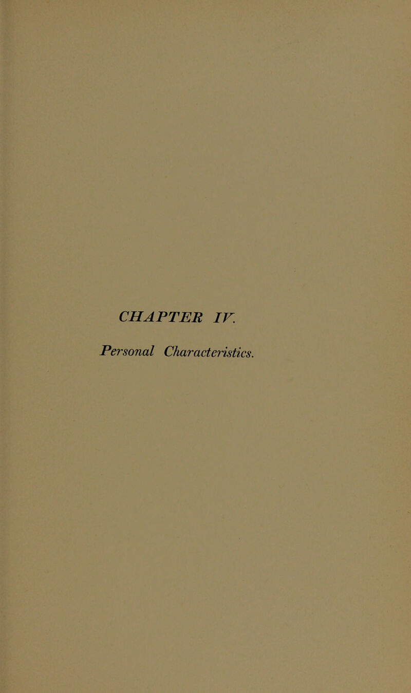 CHAPTER ir. Personal Characteristics.