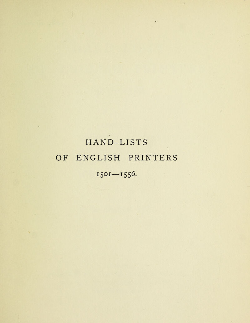 HAND-LISTS OF ENGLISH PRINTERS