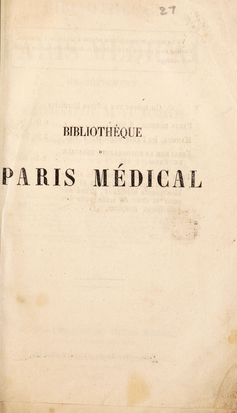 BIBLIOTHÈQUE D : PARIS MÉDICAL