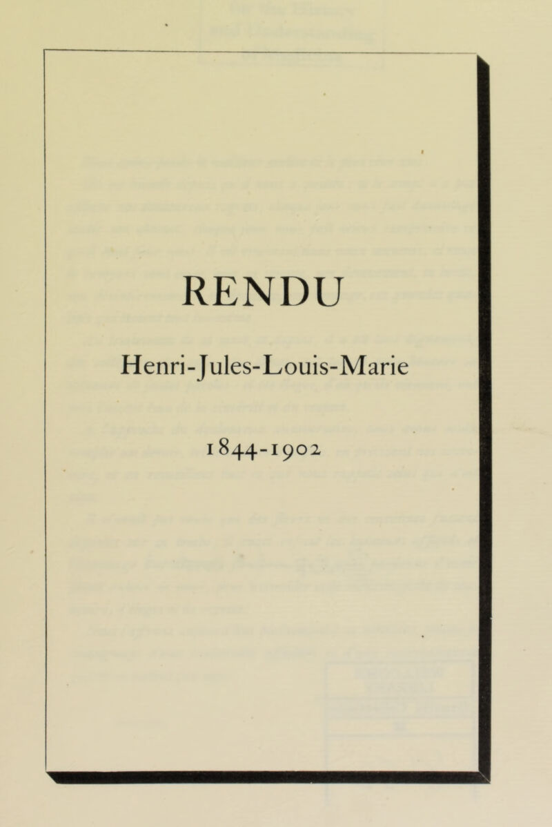 RENDU Henri-Jules-Louis-Marie i844-1902