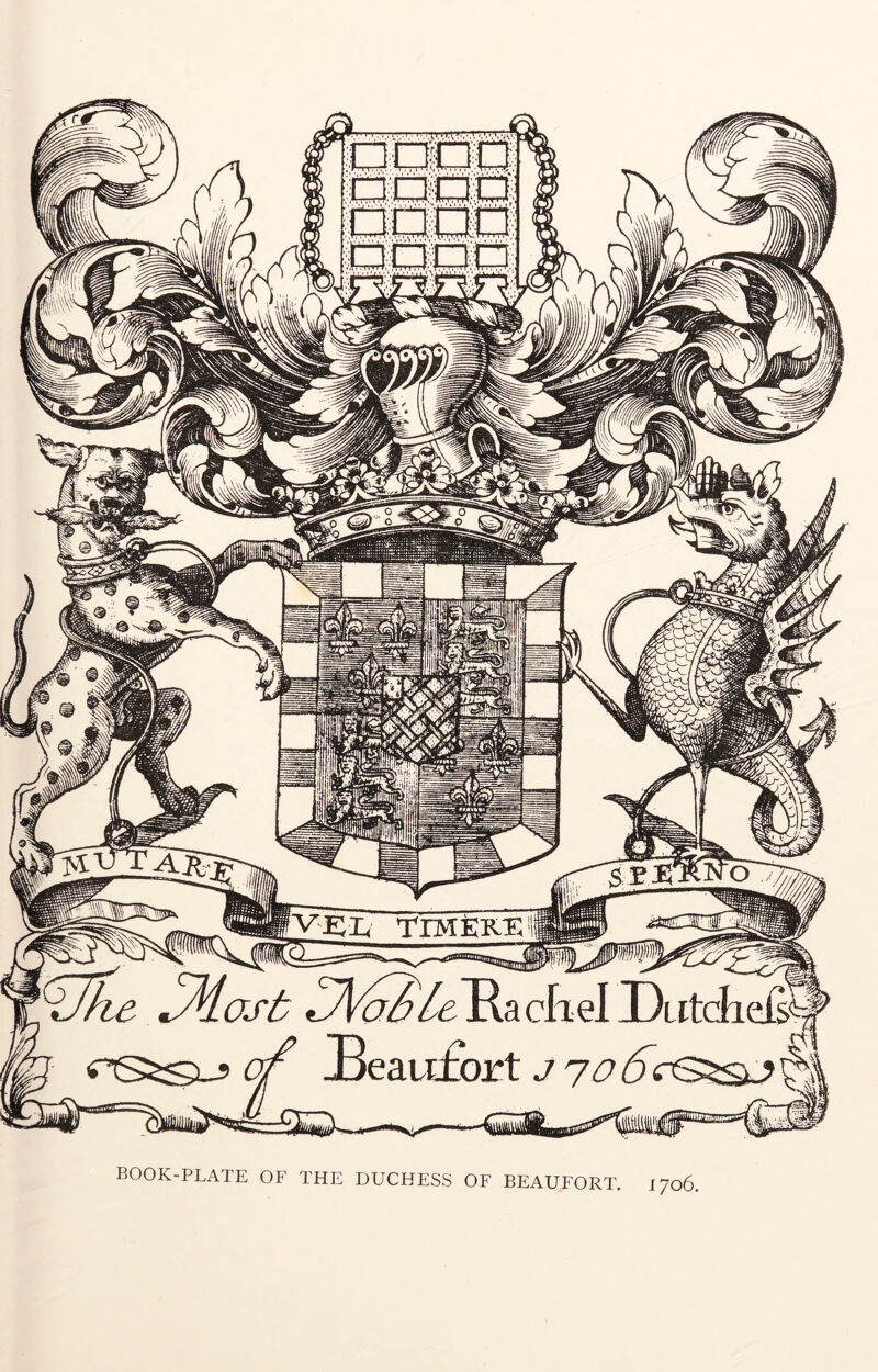 book-plate of the duchess of BEAUFORT. 1706,