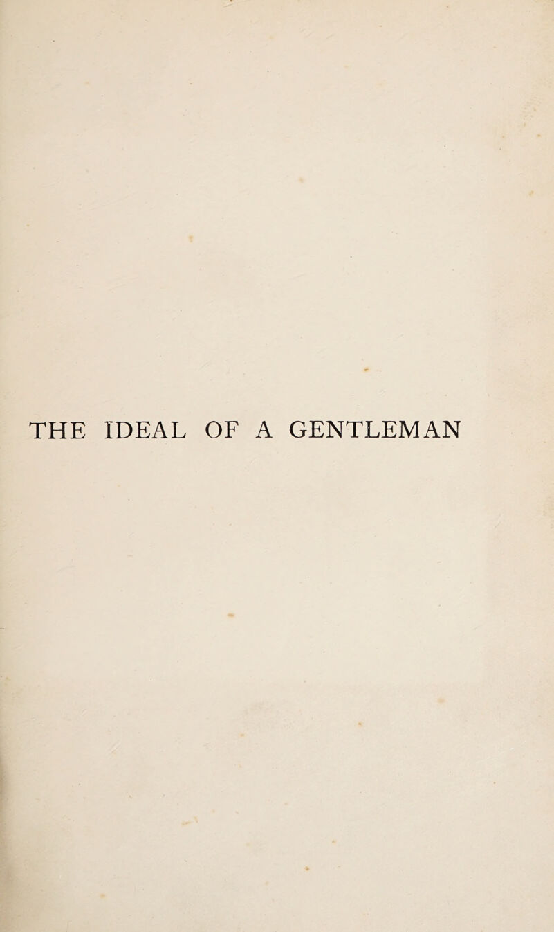 THE IDEAL OF A GENTLEMAN