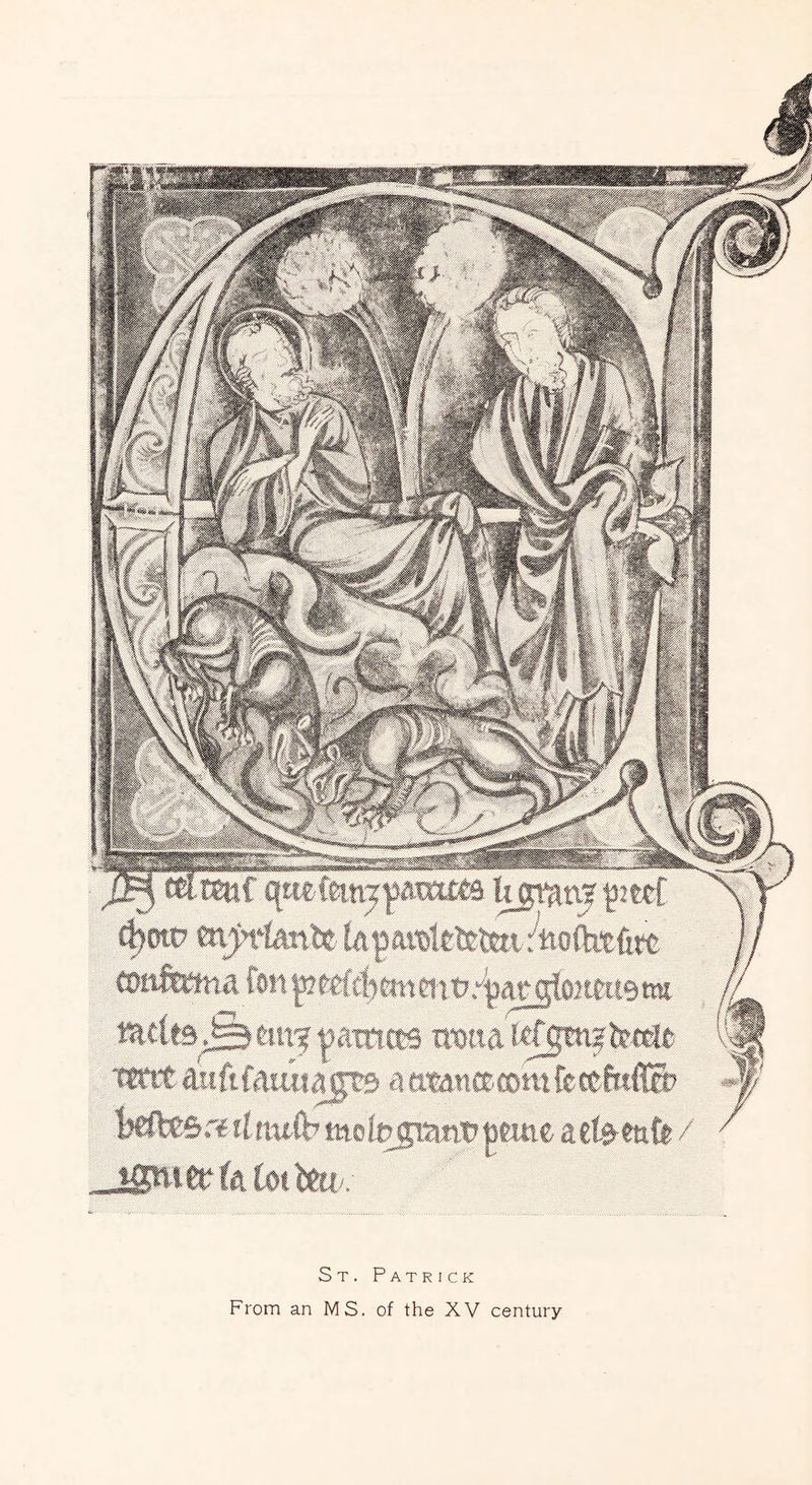 ct)TO0 mjn‘kntc topavDlttetei r'ltoftiito tJKtte^eitffijamcts TOttawfgoij fettle ■tttitaiififittuiaTO afttanct.comfettfaflfi’ i ll mill? aefetafe ^ St. Patrick From an MS. of the XV century