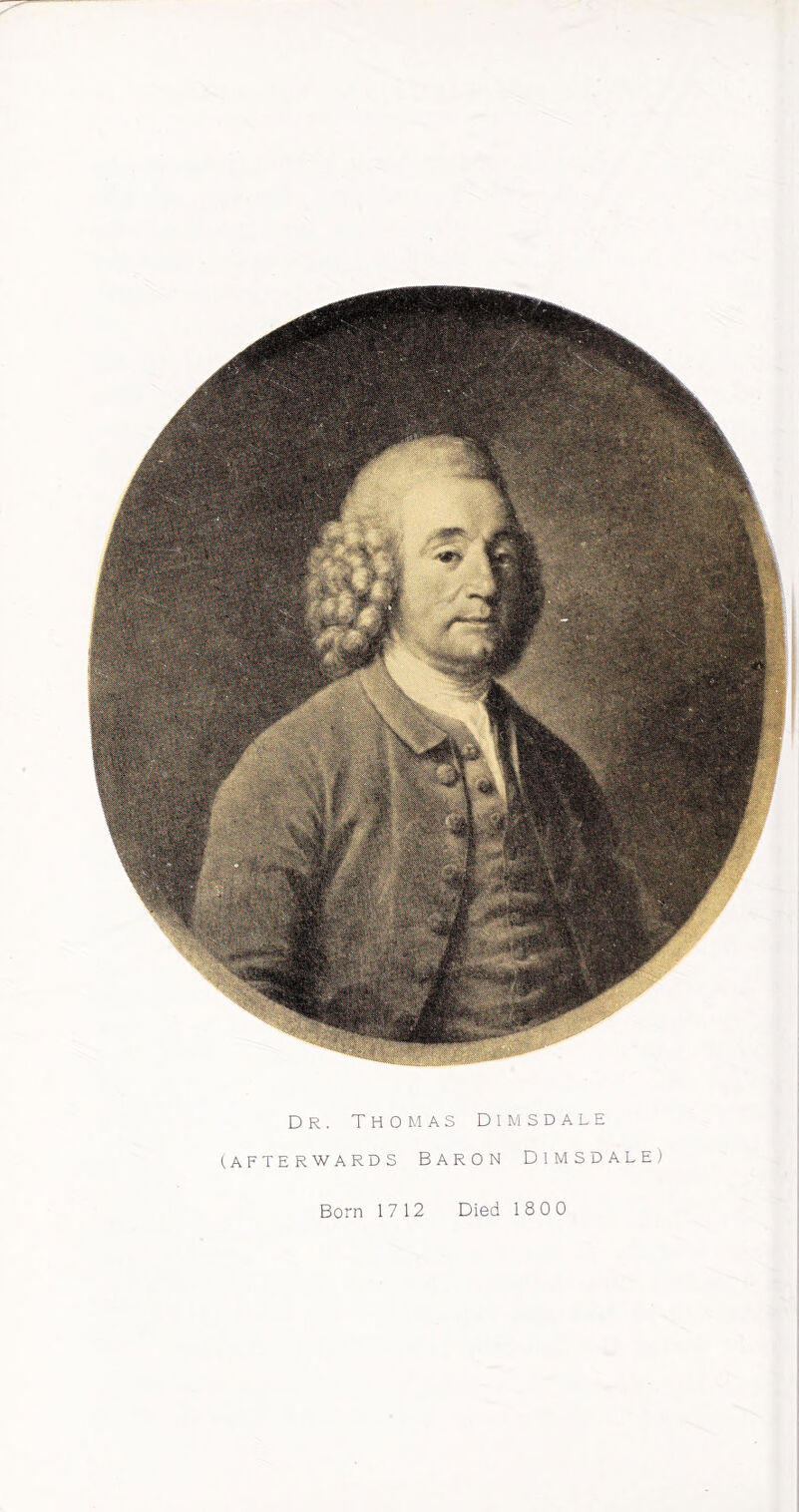 Dr. Thomas dimsdale (AFTERWARDS BARON DIMSDALE)