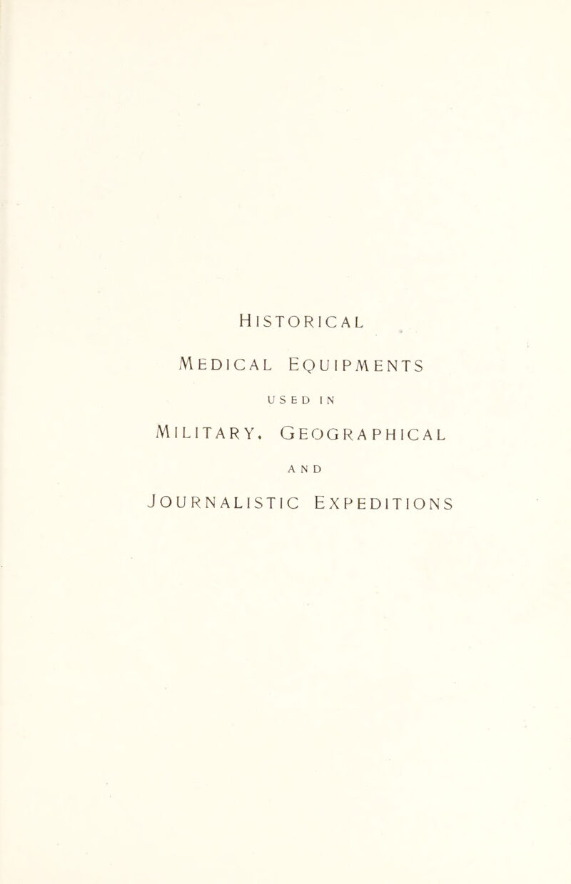 Historical Medical Equipments USED IN Military, Geographical AND Journalistic Expeditions