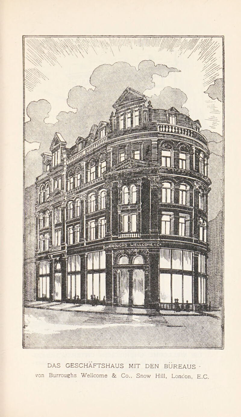 DAS GESCHÄFTSHAUS MIT DEN BÜREAUS - 70n Burroughs Wellcome & Co., Snow Hill, London, E.C.