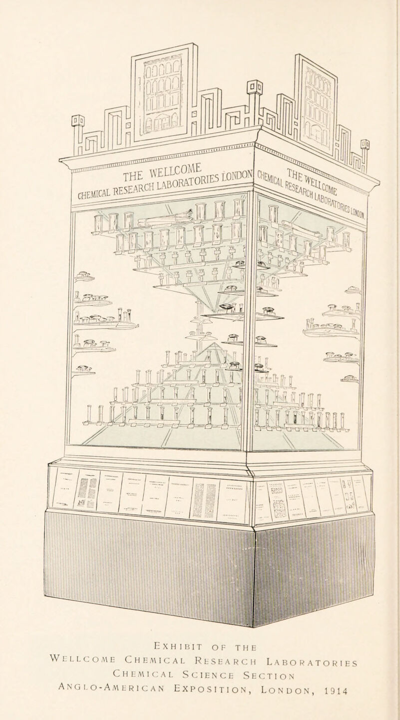 Exhibit of the Wl.I.LCOA\E CHE.WICAL RbSEARCf) LABORATORIES C H E A\ 1 <: A1. Science Section Angi.o-Aa\hrican Exposition, London, 1914