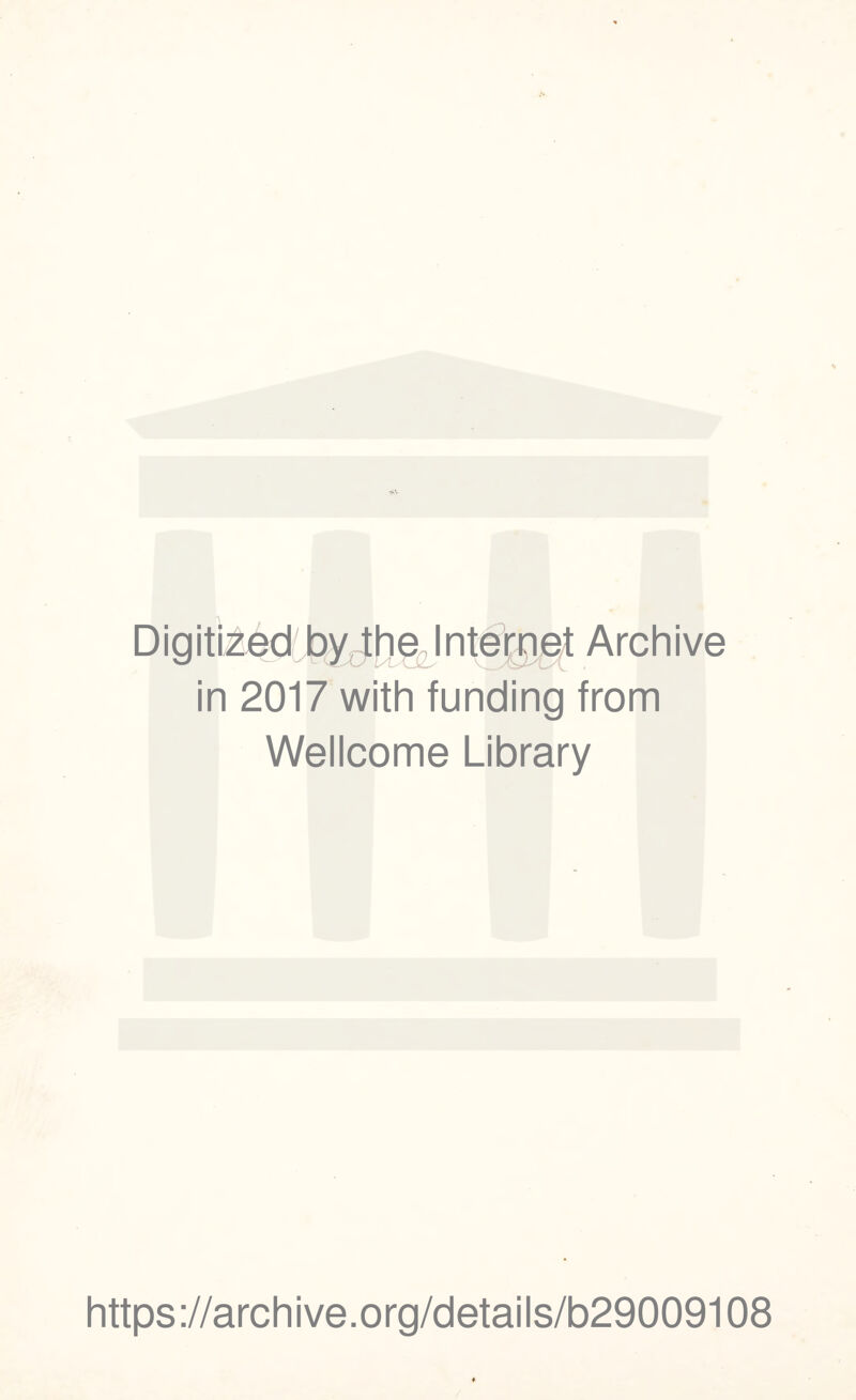 Digitized Archive in 2017 with funding from Wellcome Library https://archive.org/details/b29009108