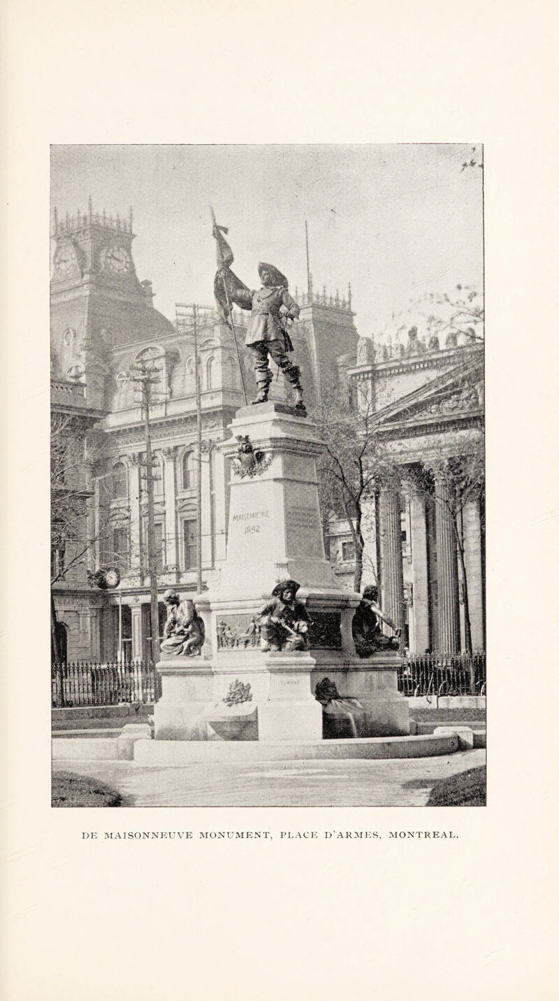 DE MAISONXEUVE MONUMENT, PLACE D’ARMKS, ^MONTREAL.