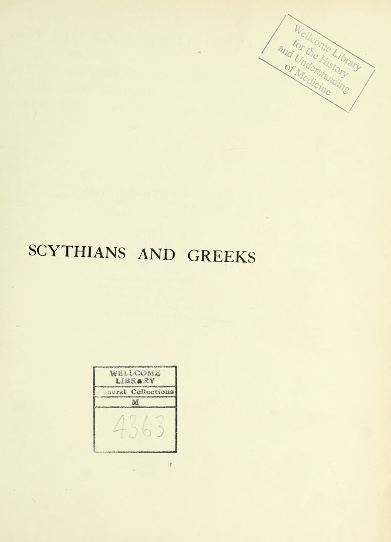 SCYTHIANS AND GREEKS ~ ' WELCOME u<i r«.i Ccilsc turns M A