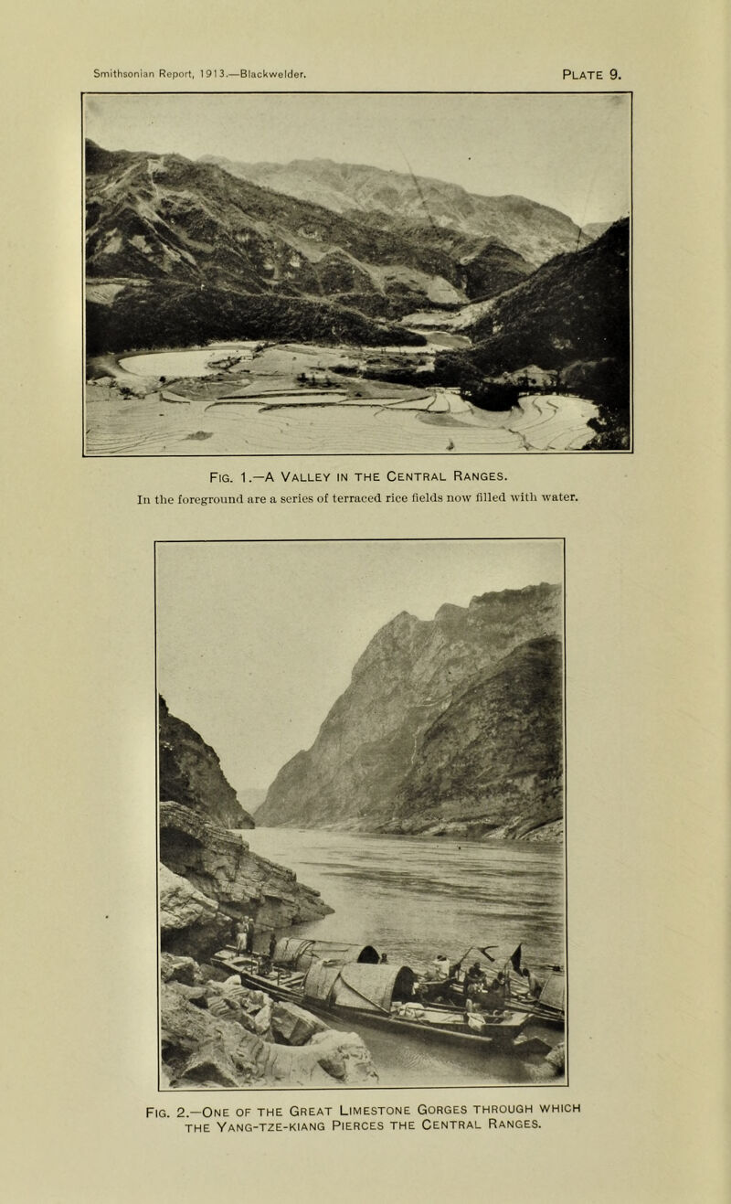 Fig. 1.—a Valley in the Central Ranges. In the foreground are a series of terraced rice fields now filled with water. Fig. 2.—One of the Great Limestone Gorges through which THE YANG-TZE-KIANG PIERCES THE CENTRAL RANGES.