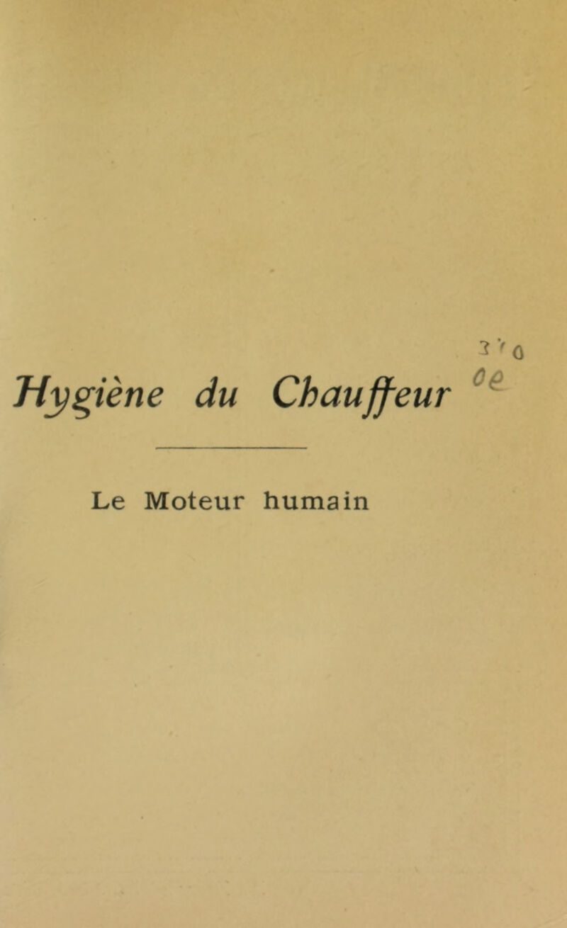 Hygiène du Chauffeur Le Moteur humain