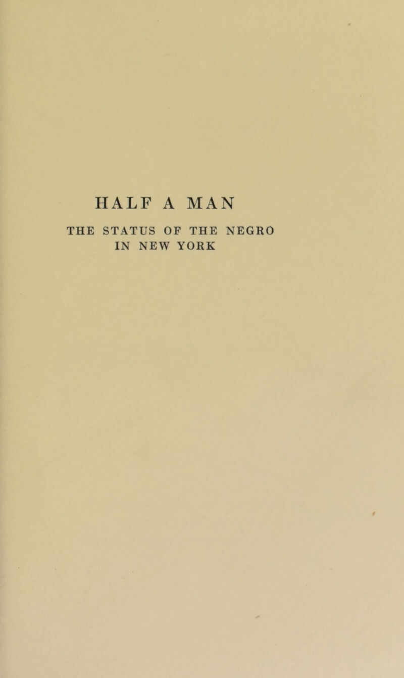 THE STATUS OF THE NEGRO IN NEW YORK