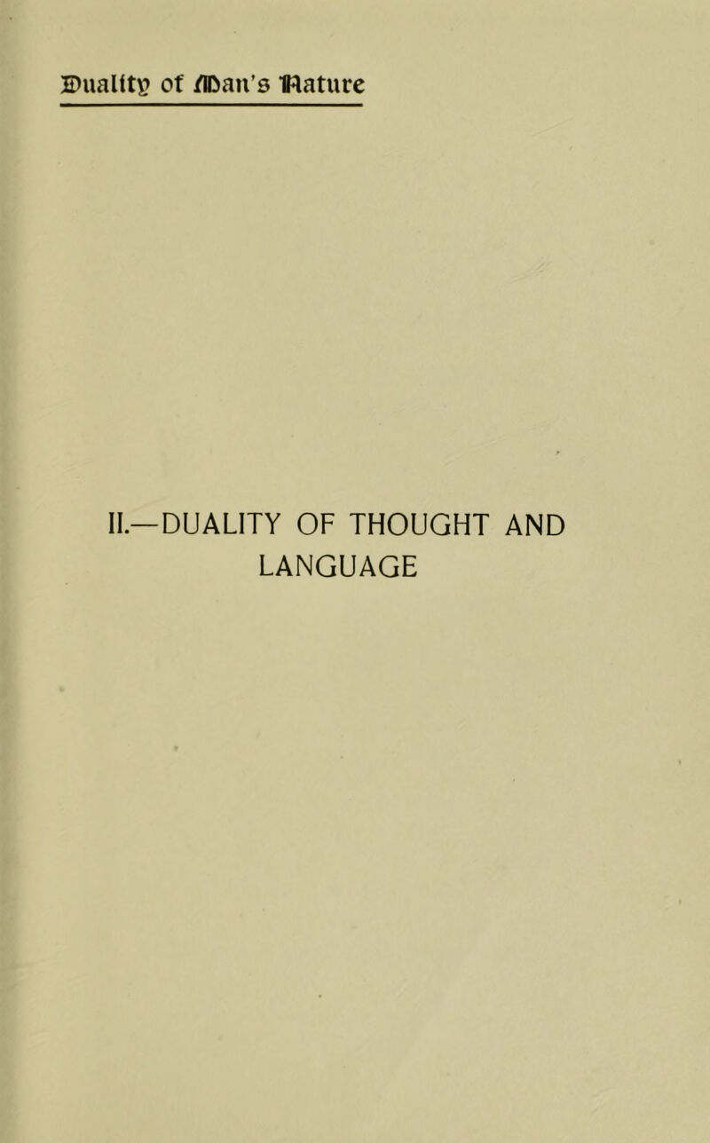 Duality of /IDau’s mature II.—DUALITY OF THOUGHT AND LANGUAGE