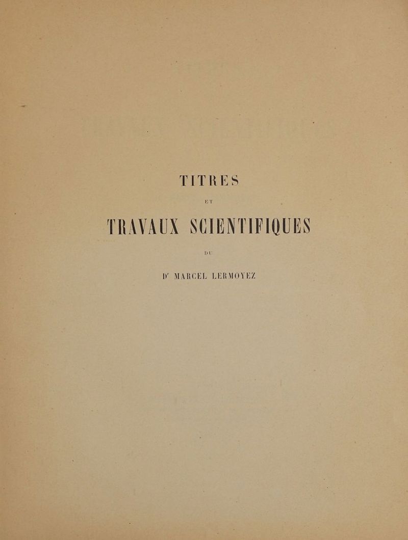 ET TRAVAUX SCIENTIFIQUES D MARCEL LERMOYEZ